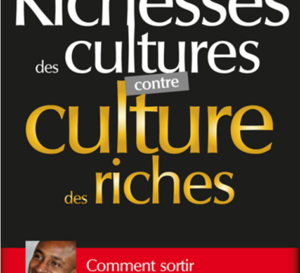 Sortie du livre « Richesse des cultures contre culture des riches » d’Alain Dolium