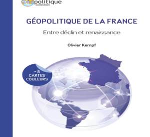 Géopolitique de la France. Entre déclin et renaissance, d'O. Kempf - Vient de paraître aux Editions Technip