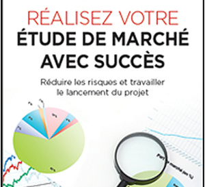 « Réaliser votre étude de marché avec succès »