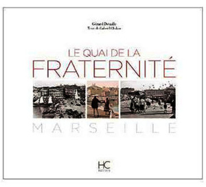 Paru en librairie : Le quai de la fraternité Marseille