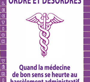 Médecine humaine contre médecine de masse : c'est le sujet d'Ordre et désordres, de Sylvie Simon, à paraître aux éditions Mosaïque-Santé
