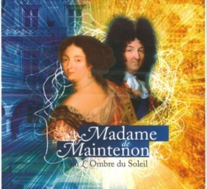 Célébration historique au château de  Maintenon : un spectacle son et lumière exceptionnel !