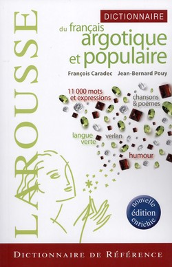 Dictionnaire du français Argotique et Populaire Dictionnaire du français Argotique et Populaire