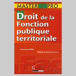 Droit de la Fonction Publique Territoriale Droit de la Fonction Publique Territoriale