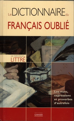 Le dictionnaire du français oublié