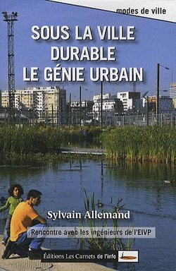 Sous la ville durable le génie urbain Sous la ville durable le génie urbain