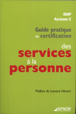 Guide pratique de la certification des services à la personne Guide pratique de la certification des services à la personne