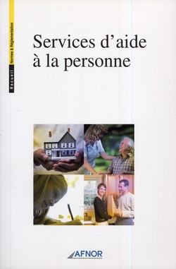 Recueil de normes « Services d’aide à la personne » Recueil de normes « Services d’aide à la personne »