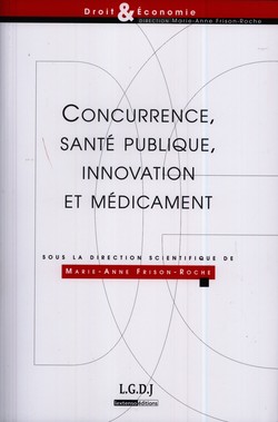 Concurrence, santé publique, innovation et médicament