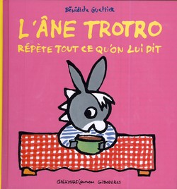 L'âne Trotro répète tout ce qu'on lui dit L'âne Trotro répète tout ce qu'on lui dit