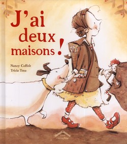 J'ai deux maisons ! J'ai deux maisons !