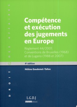 Compétence et exécution des jugements en Europe Compétence et exécution des jugements en Europe