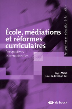 École, médiations et réformes curriculaires École, médiations et réformes curriculaires