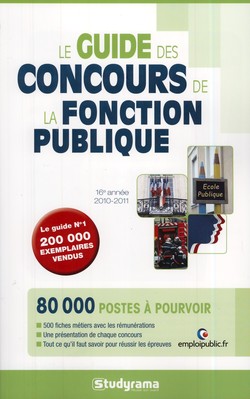 Le guide des concours de la fonction publique 2010 - 2011