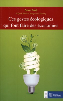 Ces gestes écologiques qui font faire des économies Ces gestes écologiques qui font faire des économies