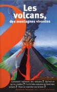 Les volcans, des montagnes vivantes Les volcans, des montagnes vivantes