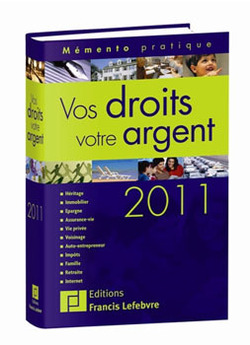 Le « Mémento Vos droits, votre argent 2011 », Des réponses claires aux questions de la vie quotidienne