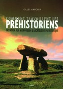 Comment travaillent les préhistoriens