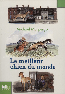 LE MEILLEUR CHIEN DU MONDE de Michel Morpurgo