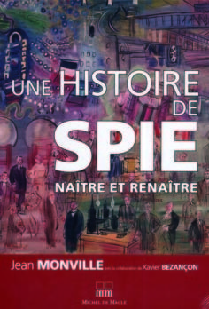 UNE HISTOIRE DE SPIE : NAÎTRE ET RENAÎTRE de Jean MONVILLE, avec Xavier BEZANCON