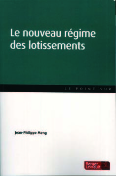 LE NOUVEAU RÉGIME DES LOTISSEMENTS de Jean-Philippe MENG