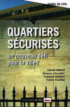 QUARTIERS SÉCURISÉS – UN NOUVEAU DÉFI POUR LA VILLE ?