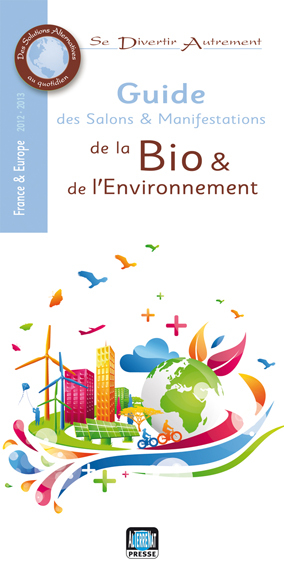 Le Guide des Salons et Manifestations de la Bio & de l’Environnement en France et Europe