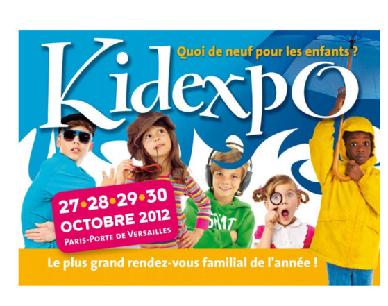 Vacances de la Toussaint / Ouverture de KIDEXPO Paris, Porte de Versailles du samedi 27 au mardi 30 octobre 2012