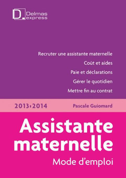 Assistante maternelle  Mode d'emploi 2013/2014