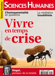 Vient de paraître : "Vivre  en temps de crise" dans le mensuel Sciences humaines