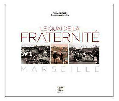 Paru en librairie : Le quai de la fraternité Marseille