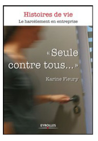 « Seule contre tous… » Le harcèlement en entreprise