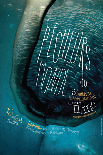 Le Festival International de Films « Pêcheurs du Monde » de Lorient  ouvre ses portes pour une nouvelle campagne de pêche aux films de mer du 19 au 24 mars 2013