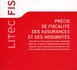 Précis de fiscalité des assurances et des indemnités