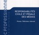 Responsabilités civile et pénale des médias