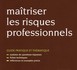Maîtriser les risques professionnels