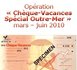 Opération « Chèque-Vacances – Spécial Outre-mer » mars – juin 2010