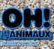 Oh ! Les animaux