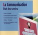 La communication. Etat des savoirs