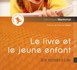 Le livre et le jeune enfant
