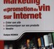 Guide pratique de marketing et promotion du vin sur Internet