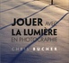 Jouer avec la lumière en photographie