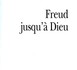 Freud jusqu'à Dieu