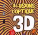 Illusions d'optique en 3D