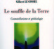 LE SOUFFLE DE LA TERRE de Gilbert LE COSSEC