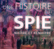 UNE HISTOIRE DE SPIE : NAÎTRE ET RENAÎTRE de Jean MONVILLE, avec Xavier BEZANCON