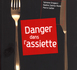 DANGER DANS L’ASSIETTE