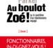 Vient de paraître « Au Boulot Zoé ! » ou le quotidien d'un fonctionnaire engagé