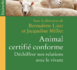 Parution de l’ouvrage  : "Animal certifié conforme - Déchiffrer nos relations avec le vivant"