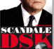 SCANDALE DSK Le procès qui aurait dû avoir lieu